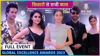 Full Event : Global Excellence Awards 2023 | Shalin, Priyanka, Shivangi, Priyanka & More