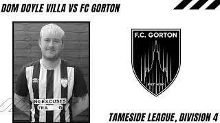 Dom Doyle Villa vs FC Gorton Extended Highlights