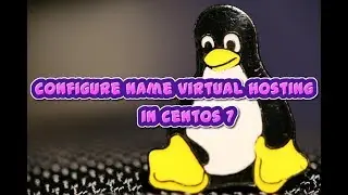 configure name virtual hosting in centos 7_video45