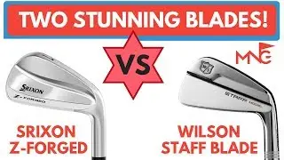 Two Stunning Blades! Wilson Staff Model Iron VS Srixon Z Forged Iron
