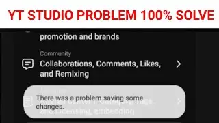 “There Was a Problem Saving Some Changes in YouTube Studio? Fix Error & Save Changes Problem”