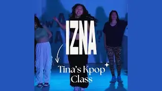 IZNA | Kpop Beginner's Course | Bay Area | at How About Dance
