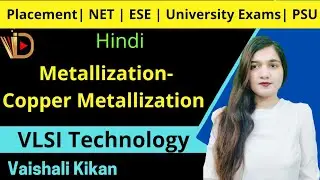 Copper Metallization | Metallization | VLSI Technology | VLSI Fabrication