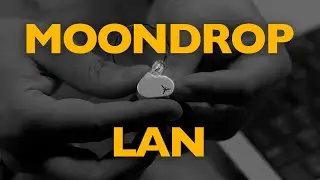Moondrop Lan Review by dentReviews