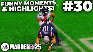 MADDEN 25 FUNNY MOMENTS + HIGHLIGHTS #30!