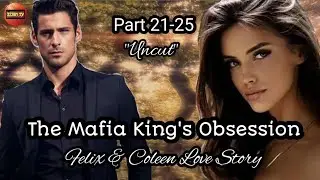 PART 21-25 UNCUT / THE MAFIA KING'S OBSESSION / ZEBBY TV / #inspirationalstories #lovestory 