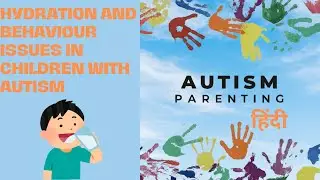 Hydration and Behaviour | How can water improve behaviour | Autism Parenting