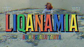Adik Selalu Tanya - Liqanamia