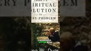 &ldquo;There's a spiritual solution to every problem.&rdquo; &mdash; Dr. Wayne Dyer