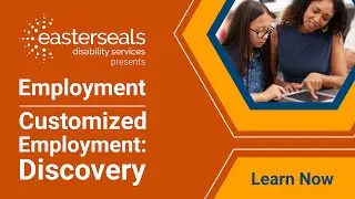 WorkFirst Employment Transition Webinar June 2020: Customized Employment | Discovery