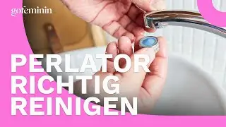 Perlator reinigen: So einfach geht's!