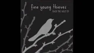 Fine Young Thieves - It's Hard To Face The Facts