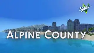 Alpine County: o MAIOR e MELHOR mundo já apresentado nesse canal | Completo | The Sims 3 World
