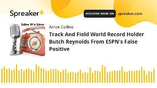 Track And Field World Record Holder Butch Reynolds From ESPN's False Positive