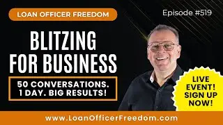 Mortgage Coaching: Blitzing For Business