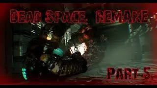 MY SPINE!! | Dead Space: REMAKE - Part 5