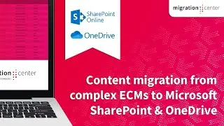Webinar | Content migration from complex ECMs to Microsoft SharePoint & OneDrive