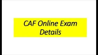 CAF online Examination Details