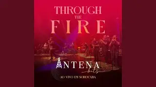 Through the Fire (Ao Vivo)