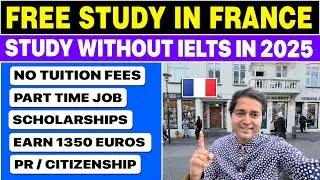 Free Study in France 2025 | No IELTS | No Fee | Apply | New Immigration Law | Bank Fund | Gap | Visa