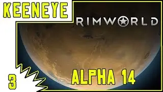 Let's Play Rimworld Alpha 14 Gameplay - Episode 3 - Sandstones - Steam Release