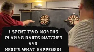 I Spent Two Months Playing Darts Matches And Here&rsquo;s What Happened. And My Update on Q School 2022