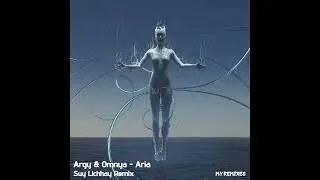 Argy & Omnya - Aria (Suy Lichhay Remix)