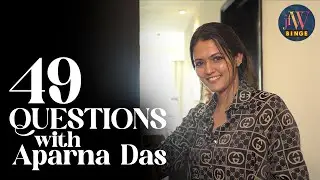 49 Questions with Aparna Das | My favourite dialogue of Vijay | JFW Binge | JFW
