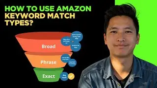 Understanding Amazon Keyword Match Types in 2025 | Hear from an ex-Amazonian!