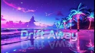 Drift Away 🌴✨ Neon Lofi Chill | Futuristic Tropical Beach Ambience