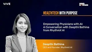 Empowering Physicians with AI: A Conversation with Deepthi Bathina from RhythmX AI #healthtech