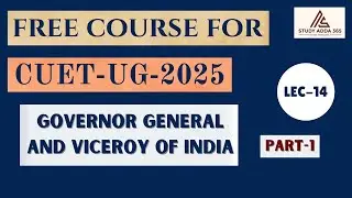 Governor General & Viceroy of India || Cuet-UG-2025-Lec-14 - General Test #studyadda365 #cuet