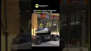 Dubai Police Deploys AI Patrol Car with Drone Integration