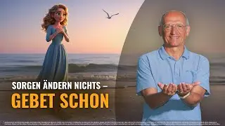Sorgen oder Beten? Wie Gebet Karma, Familie und innere Ruhe ver&auml;ndert