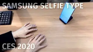 Invisible Keyboard for your phone? Samsung Selfie Type debuted at CES2020 | Robeytech