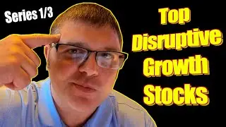 Top Disruptive Growth Stocks - High Growth Stocks - Best Disruptive Technology Stocks - Series 1/3