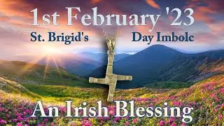 Imbolc, Spring, St. Brigid, and an Irish Blessing