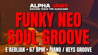 🎹 Funky Neo-Soul Groove Jam &ndash; Piano / Keys Backing Track &ndash; in E Aeolian | 67 BPM #alphajams