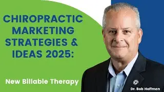 CHIROPRACTIC MARKETING STRATEGIES & IDEAS 2025 | Best New Billable Product! #howtomarketyourbusiness