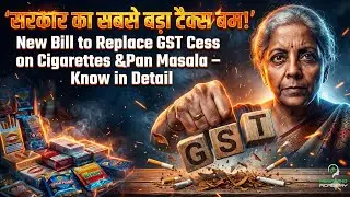 Govt&rsquo;s New Tax Bills Explained! | GST Cess Removed on Tobacco & Pan Masala