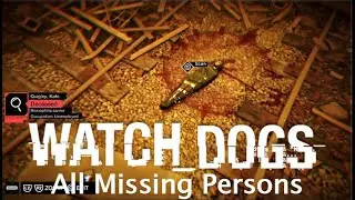 Watch Dogs | All Missing Persons Side Quests - Full Gameplay, No Commentary