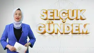 Sel&ccedil;uk G&uuml;ndem (8 - 15 Temmuz) / SERATEM