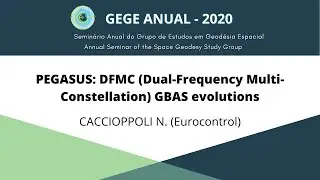 PEGASUS: DFMC (Dual-Frequency Multi-Constellation) GBAS evolutions - CACCIOPPOLI N. (Eurocontrol)