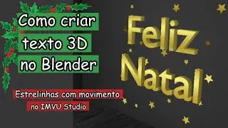 Como criar texto 3D no Blender - com efeito de estrelinhas caindo no IMVU Studio