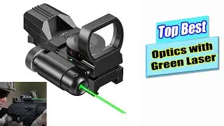 Top The Best Reticle Reflex Optics with Green Laser Reviews 2026