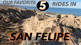 SAN FELIPE - OUR 5 FAVORITE RIDES