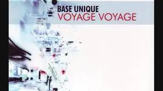 Base Unique - Voyage Voyage (Maxi-Single)