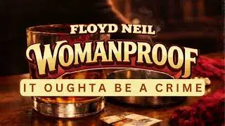 Floyd Neil - It Oughta Be A Crime (Official Audio)