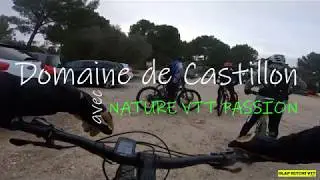 Domaine de Castillon avec Nature vtt Passion