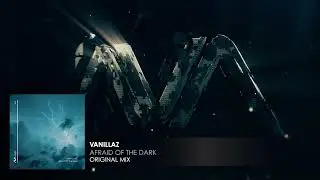 Vanillaz - Afraid Of The Dark